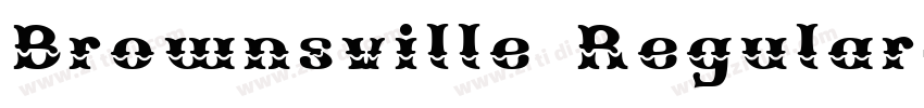 Brownsville Regular字体转换 Brownsville Regular字体转换
